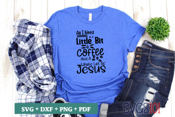 All I Need is a Little Bit Coffee SVG: Editorial Graphics