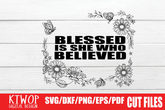 Blessed is She Who Believed: Graphics for Crafts