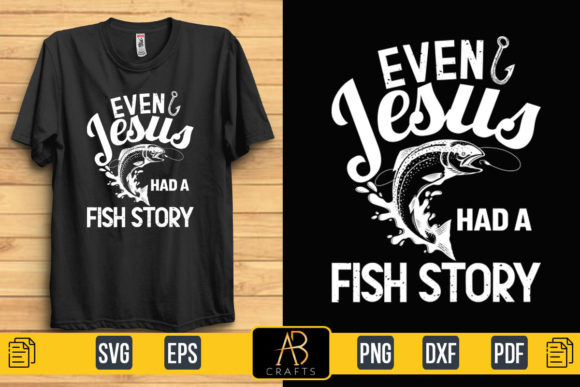Even Jesus Had a Fish Story: Graphics & Print Templates