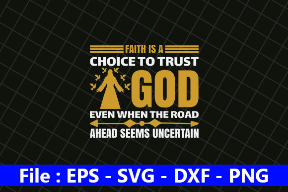 Faith is a Choice to Trust God Quote: Graphics for Crafts