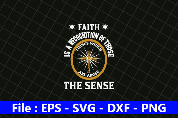 Faith is a Recognition Quote: Graphics for Crafts