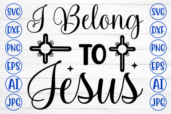 I Belong to Jesus SVG: Graphics & Crafts Asset Review