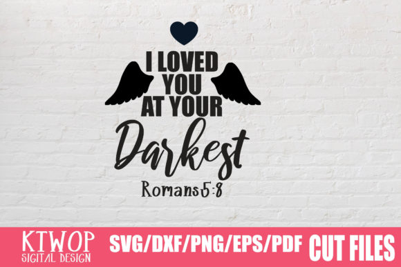 I Loved You at Your Darkest: Graphics for Crafts