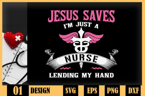 Jesus Saves Im Just a Nurse Faith Cross Graphics for Crafts