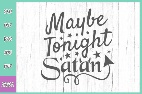 Maybe Tonight Satan: Graphics for Edgy Crafts Branding