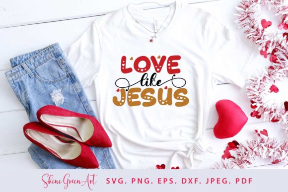 Valentines Day SVG Love Like Jesus Quote for Crafts Graphics